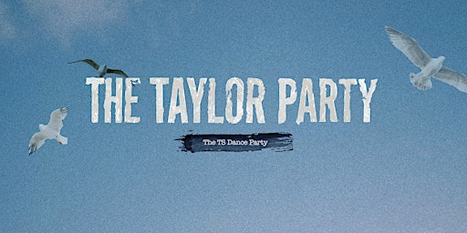 Primaire afbeelding van THE TAYLOR PARTY: THE TS DANCE PARTY