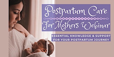 Image principale de Postpartum Care For Mothers Webinar
