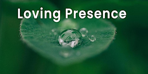 Imagem principal de Loving Presence | Online