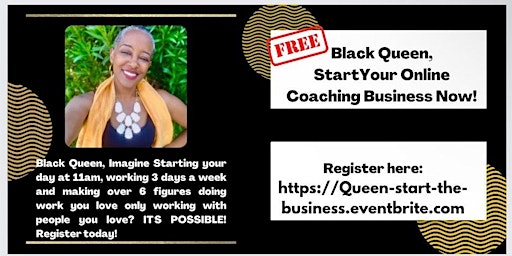 Black Women, Start your Online Coaching Business TODAY! primary image