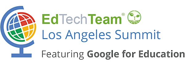 (TRANSFERRED) EdTechTeam Los Angeles Summit featuring Google for Education