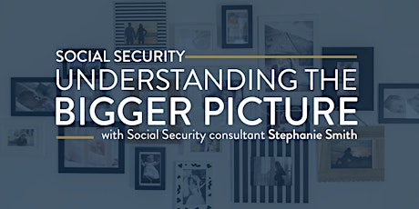 Imagen principal de Social Security: Understanding the Bigger Picture - Benton