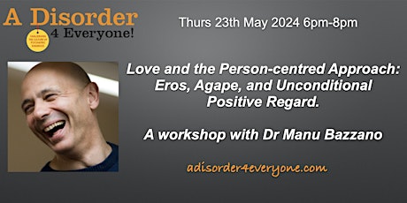 Hauptbild für Dr Manu Bazzano on Love and the Person-centred Approach