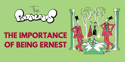 Immagine principale di The Pantaloons present 'The Importance of being Ernest' 