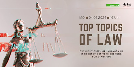 Top Topics of Law: Grundlagen im IT-Recht & IT-Versicherung für Start-ups primary image