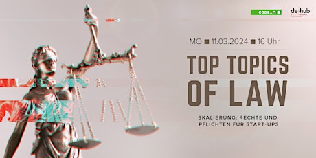 Top Topics of Law: Skalierung: Rechte & Pflichten für Start-ups primary image