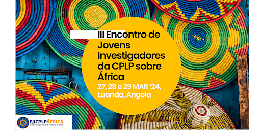 Primaire afbeelding van III Encontro de Jovens Investigadores da CPLP sobre África | 2024