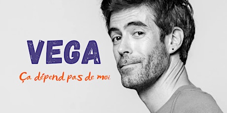 VEGA dans "Ça dépend pas de moi"