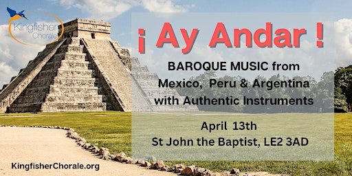 ¡ AY ANDAR ! An Extravaganza of Baroque Music from Latin America primary image
