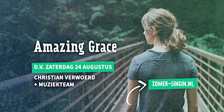 Image principale de 'Amazing Grace' - Zomer Singin met Christian Verwoerd