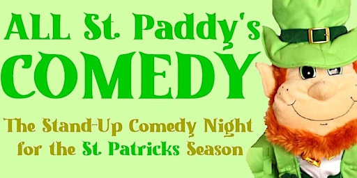 Primaire afbeelding van ALL St. PADDY's COMEDY - The STAND-UP COMEDY NIGHT for the Shamrock Season