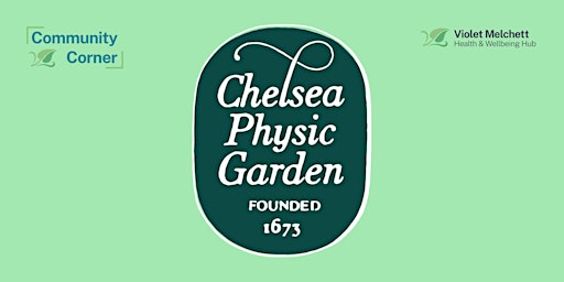 Wellness Afternoon: Tea & Tour of Chelsea Physic Garden primary image