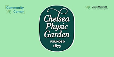Wellness Afternoon: Tea & Tour of Chelsea Physic Garden primary image