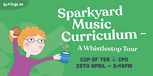 Imagem principal do evento Sparkyard Music Curriculum - A Whistle-stop Tour - April 2024