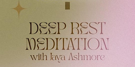 Imagem principal do evento Deep Rest Meditation x PPLHD with Jaya Ashmore