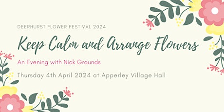 An evening with Nick Grounds - Keep Calm and Arrange Flowers