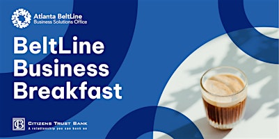 Imagen principal de BeltLine Business Breakfast-Presented by Citizens Trust Bank