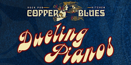 DUELING PIANOS LIVE AT COPPER BLUES DESERT RIDGE EVERY SUNDAY primary image