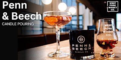 Hauptbild für Penn & Beech Candle Pouring @ West Fork Whiskey