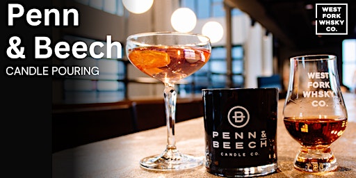 Imagem principal de Penn & Beech Candle Pouring @ West Fork Whiskey