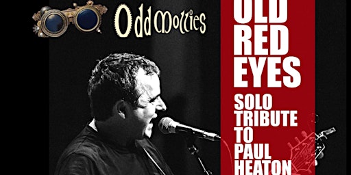 Imagem principal do evento OLD RED EYES SOLO TRIBUTE TO PAUL HEATON