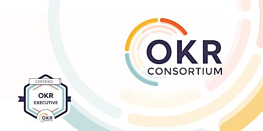 Immagine principale di OKR Executive, Online, English | OKR Consortium 
