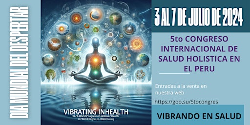 Image principale de 5to Congreso Internacional de Salud Holistica en el Peru 2024