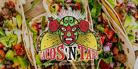 Tacos 'N Taps Festival - Atlanta