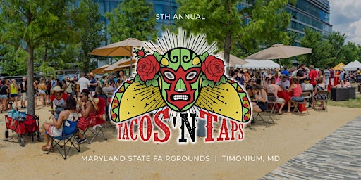 Immagine principale di Tacos 'N Taps Festival - Timonium 