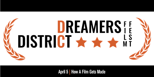 Imagem principal do evento District Dreamers Film Festival: How Film Gets Made