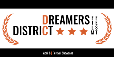 Image principale de District Dreamers Film Festival: Festival Showcase