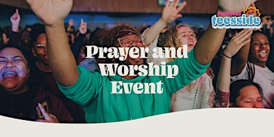 Festival Teesside Prayer and Worship primary image