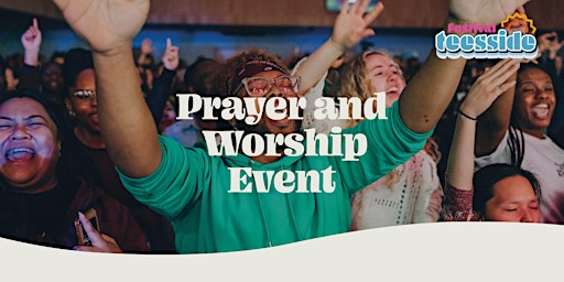 Imagen principal de Festival Teesside Prayer and Worship