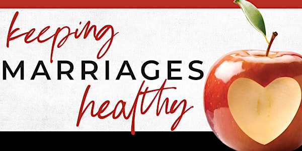 In-Person Keeping Marriages Healthy Workshop - RVA