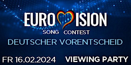 Eurovision Song Contest - Das deutsche Finale 2024  PUBLIC VIEWING primary image