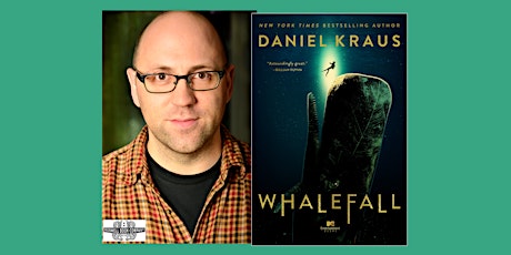 Daniel Kraus, author of WHALEFALL- an in-person Boswell event