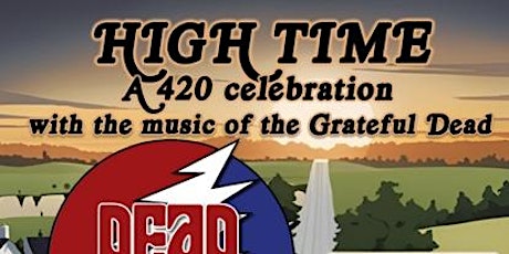 Immagine principale di High Time:  A 420 Celebration with the music of The Grateful Dead 