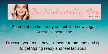 Be Naturally You - Get your skin Spring ready and feeling fabulous! primary image
