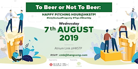 To Beer or Not To Beer: Happy Pitching Hour by Hang Seng Bank X LimeHK x HKSTP #IntellectualProperty #Tips #StartUp primary image