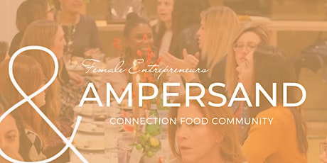 Ampersand Dinner + Female Entrepreneurs FW primary image