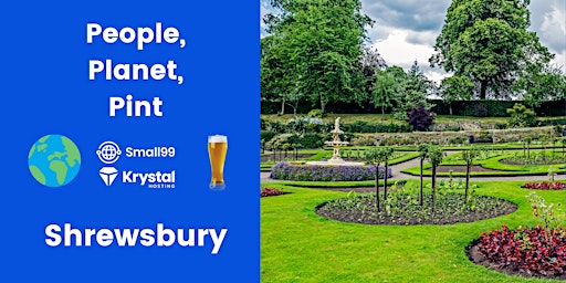 Shrewsbury - People, Planet, Pint: Sustainability Meetup primary image