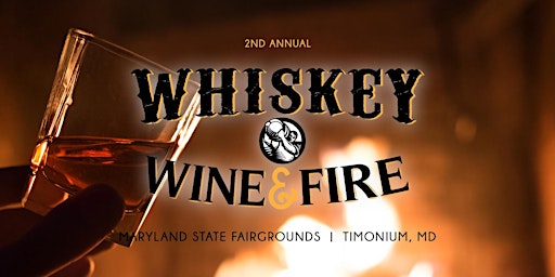 Imagem principal de Whiskey, Wine, & Fire - Timonium