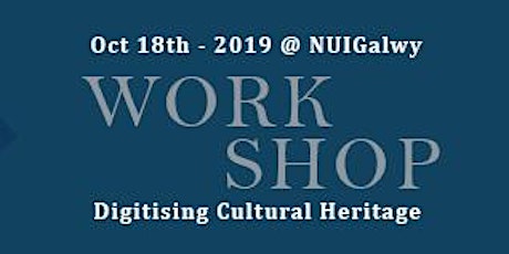 Digitising Cultural Heritage Workshop - Moore Institute, NUIGalway  primary image
