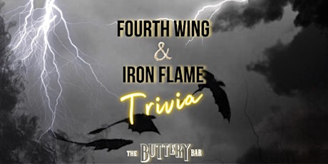 The Buttery Bar Presents: FWIF Trivia- Fourth Wing AND Iron Flame Trivia