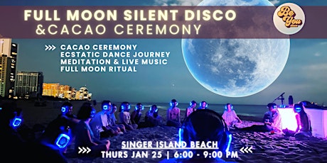 Image principale de Full Moon Silent Disco & Cacao Ceremony
