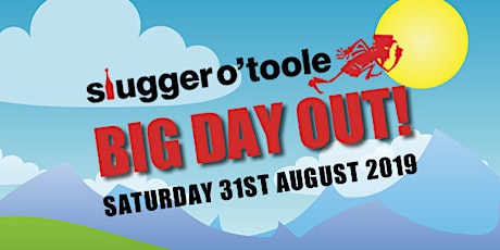Slugger O'Toole Big Day Out! primary image