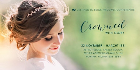 Destined to Reign vrouwenconferentie | Crowned with Glory