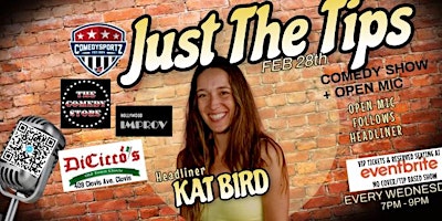 Imagem principal de Just The Tips Comedy Show Headlining  Kat Bird + OPEN MIC
