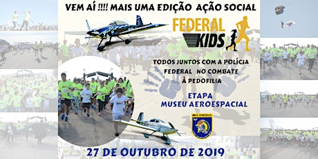 Imagem principal do evento Federal Kids Etapa Museu Aeroespacial 2019