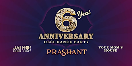 Imagem principal do evento JAI HO! 6 Year Anniversary • DJ Prashant & Friends Denver Bollywood Party